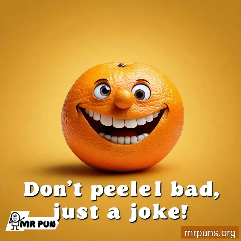 Orange Peel Puns