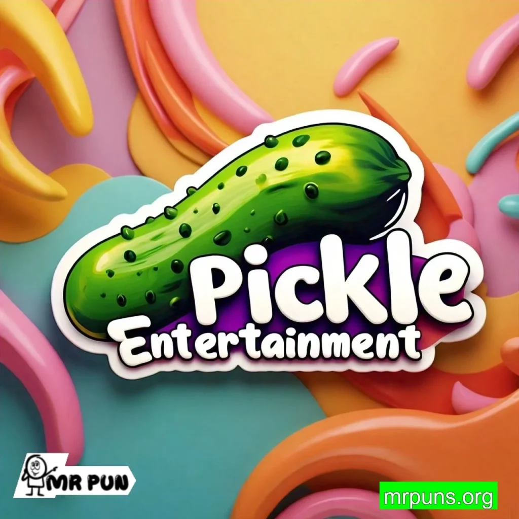 Pickle Entertainment Puns