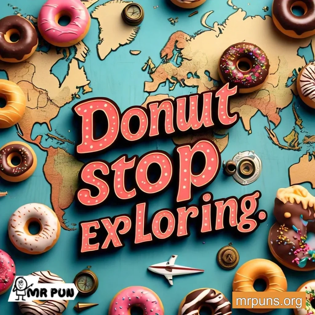 Travel and Adventure Donut Puns