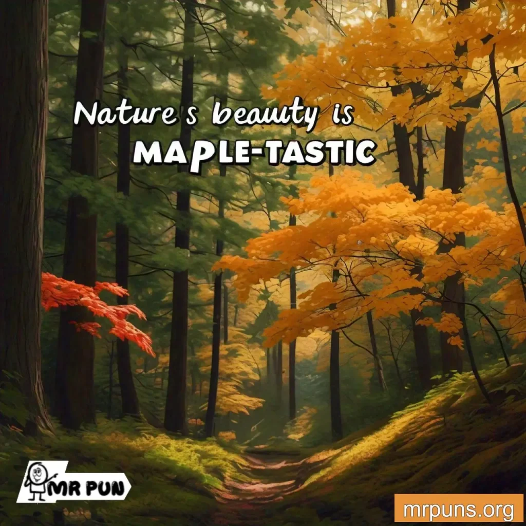 Maple and Nature Pun