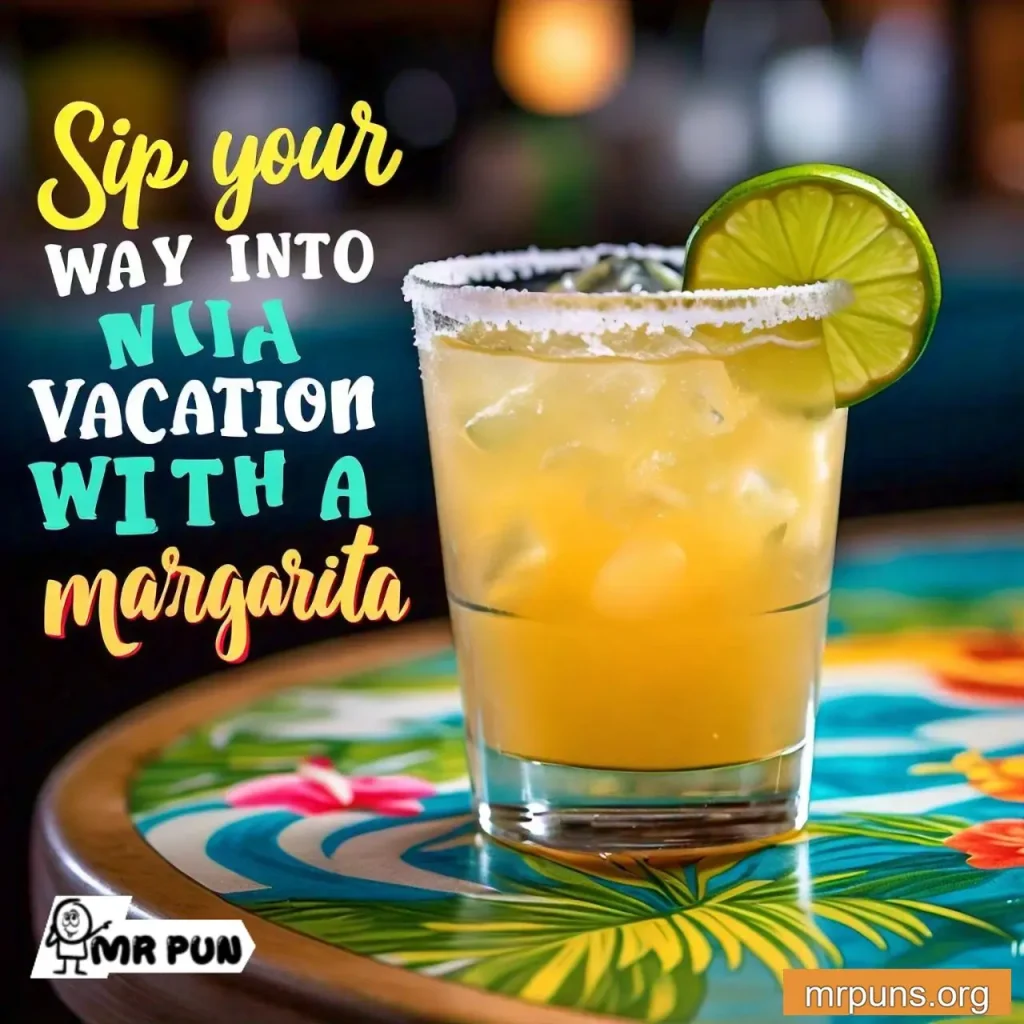 Margarita and Vacation pun